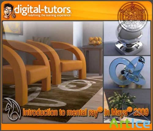 Digital Tutors - Introduction To Mentalray In maya 2009