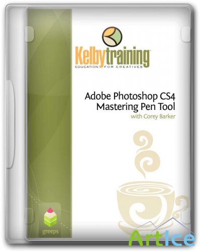 KELBY TRAINING - MASTERING THE PEN TOOL PHOTOSHOP EXTENDED with: Corey Barker