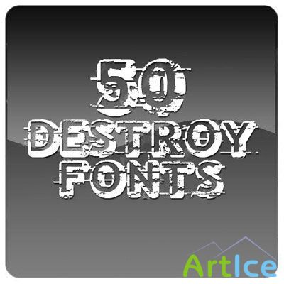 Destroy Fonts