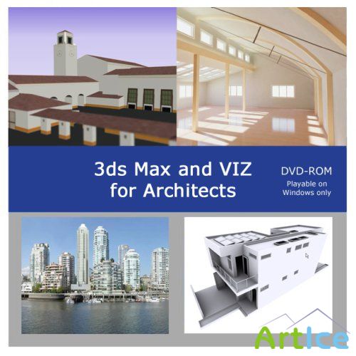 3ds Max & VIZ for Architects