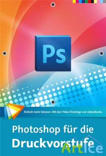 Video2Brain Photoshop fuer die Druckvorstufe GERMAN-BLZiSO