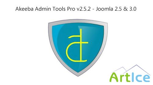 Akeeba Admin Tools Pro v2.5.2 - Joomla 2.5 & 3.0