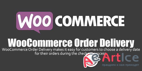 WooCommerce - Order Delivery v1.3.2