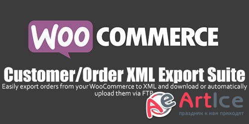WooCommerce - Customer / Order XML Export Suite v2.3.6