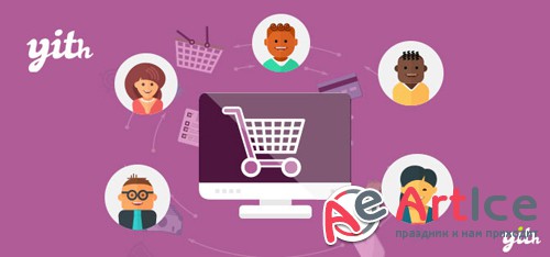 YiThemes - YITH WooCommerce Multi Vendor v3.0.2