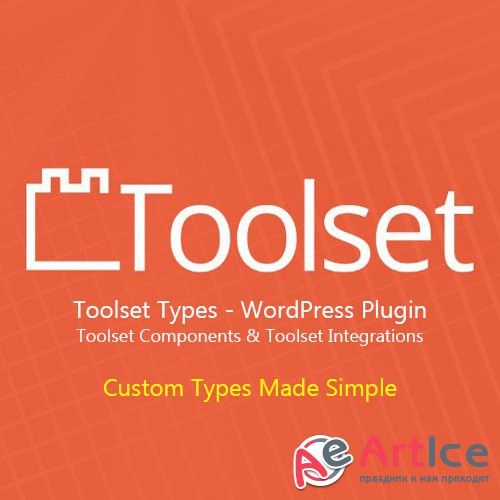 WP-Types - Toolset Types v2.3.2 - WordPress Plugin + Toolset Components + Toolset Integrations
