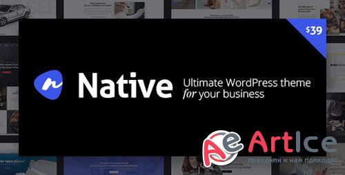 ThemeForest - Native v1.3.6 - Stylish Multi-Purpose Creative WP Theme - 19200310